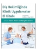 Diş Hekimliğinde Klinik İşlemler El Kitabı