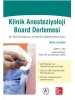 Klinik Anesteziyoloji Board Derlemesi